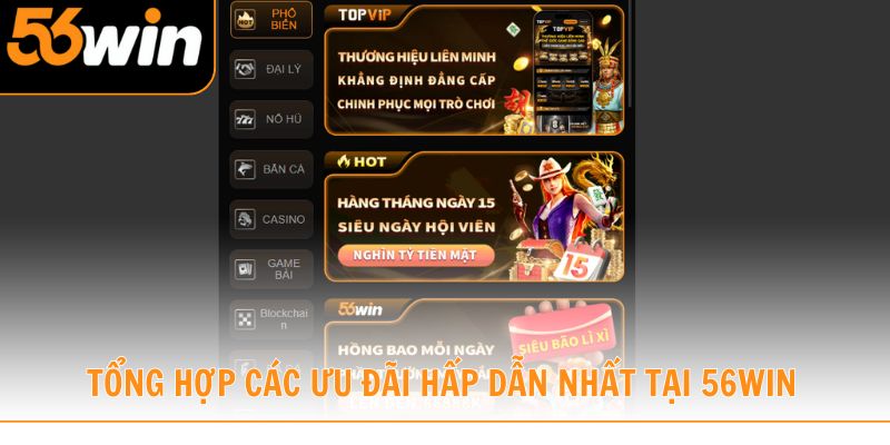 Tổng hợp các ưu đãi hấp dẫn nhất tại 56win thắng lớn